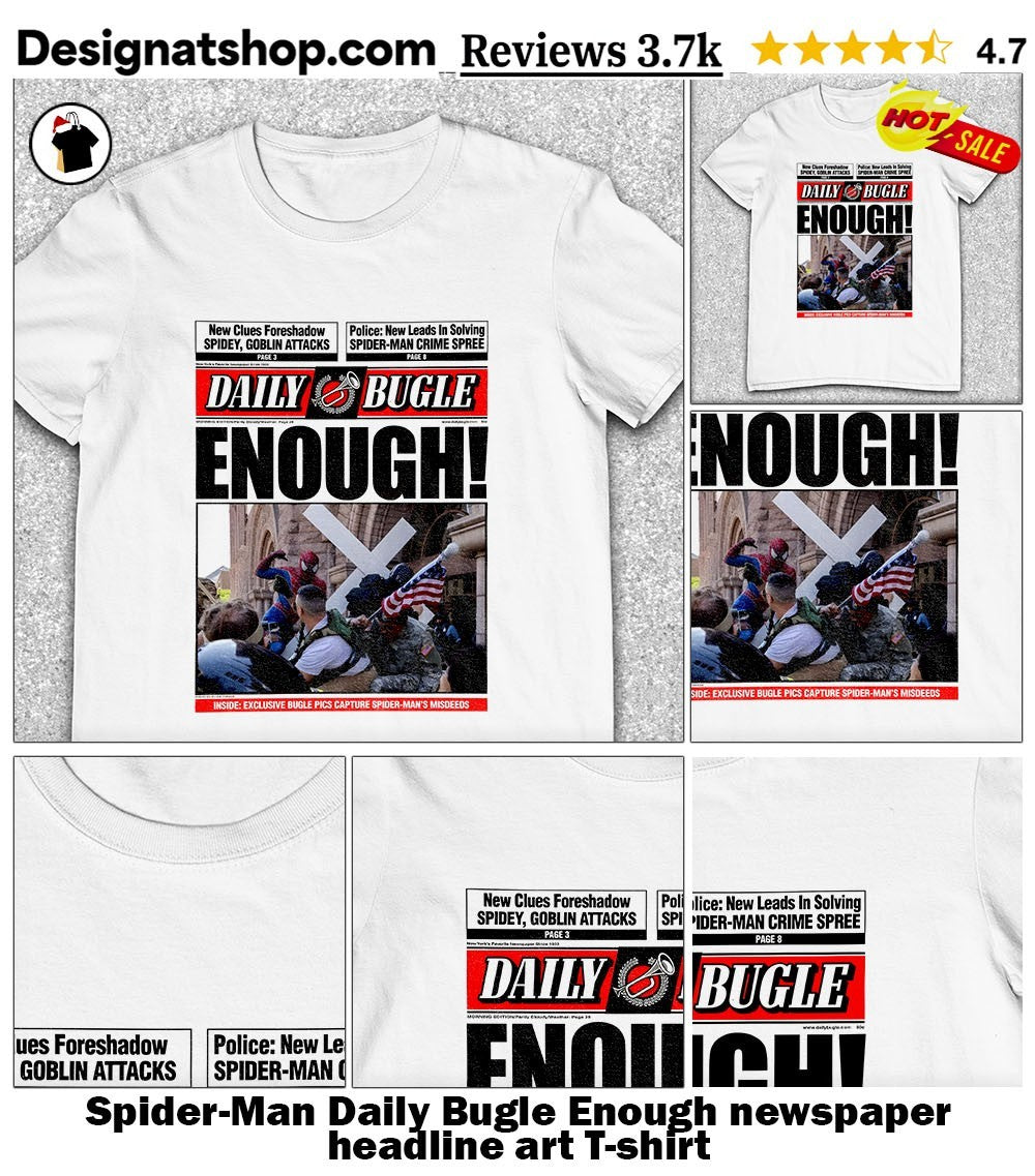 Spider-Man Daily Bugle Enough newspaper headline art shirt