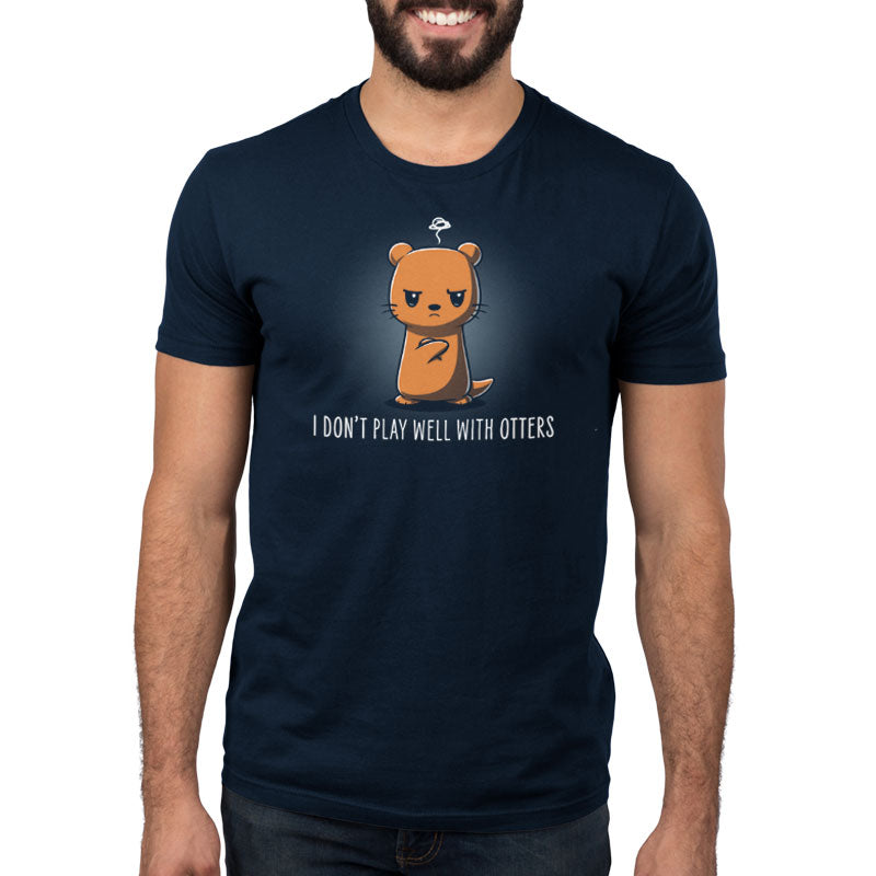 I Don't Play Well With Otters Unisex