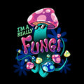 I'm a Really Fungi Unisex