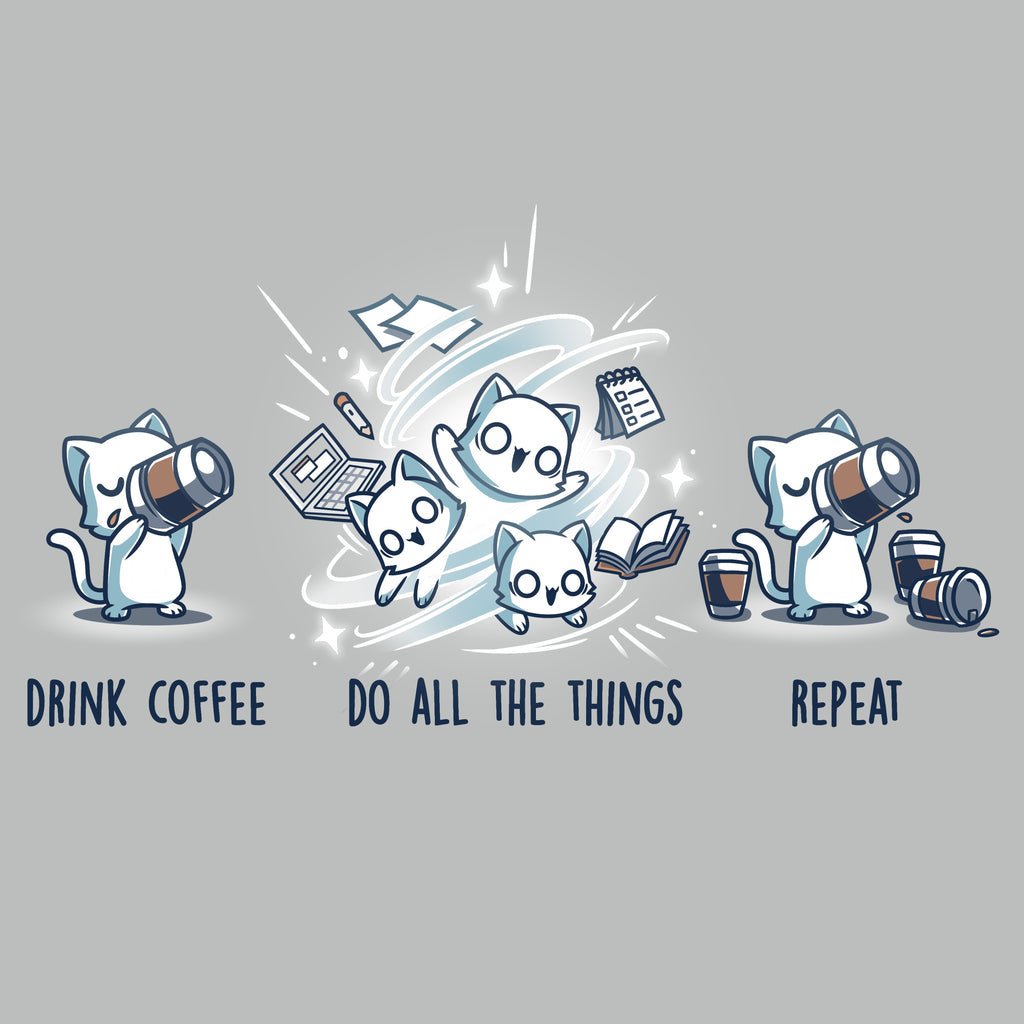 Drink Coffee. Do All The Things. Repeat. Unisex