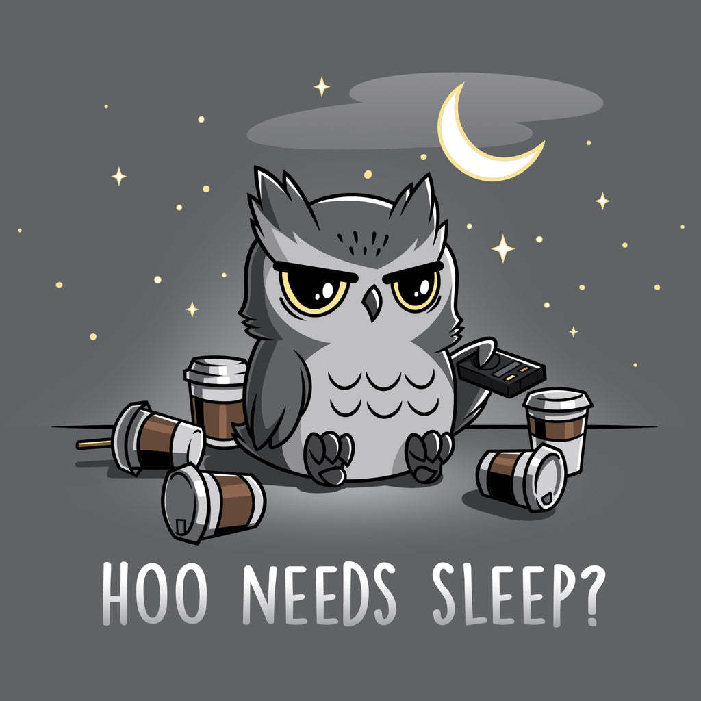 Hoo Needs Sleep? Unisex