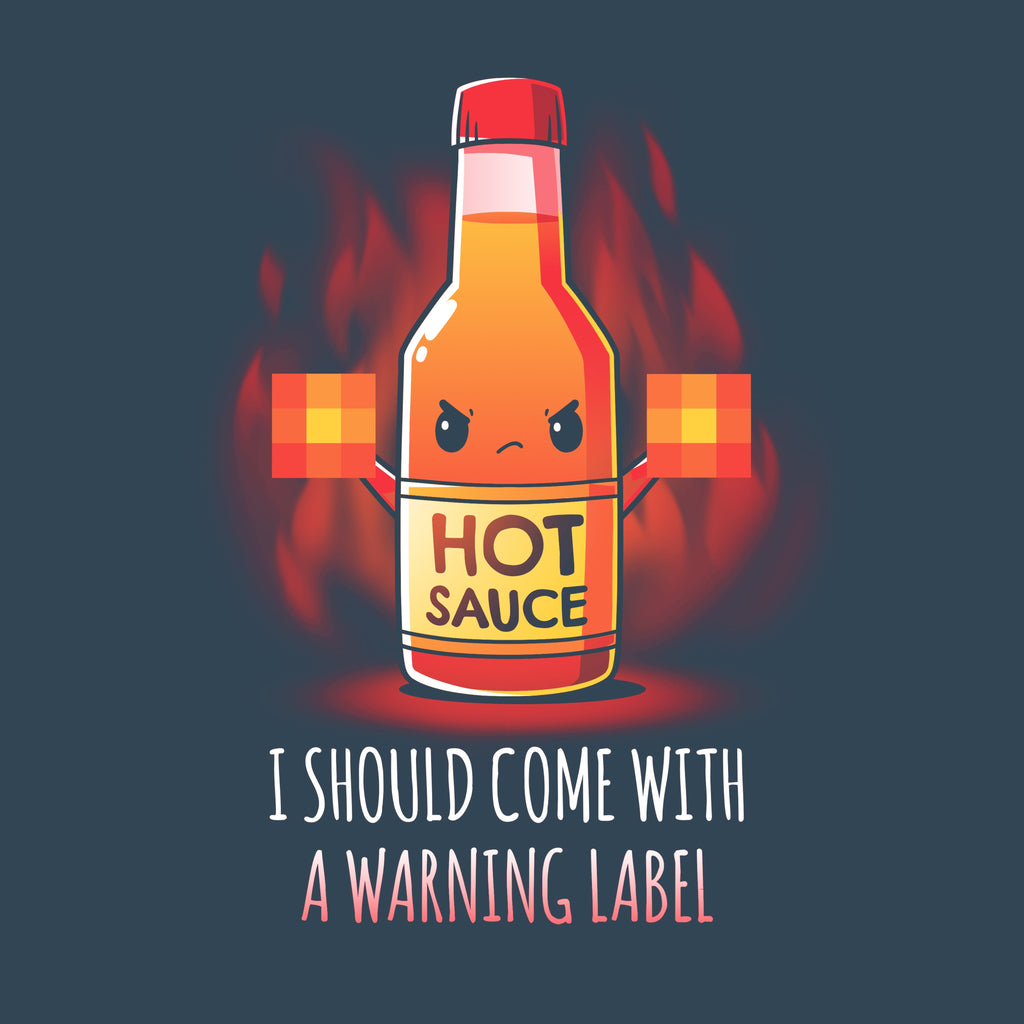 I Should Come With a Warning Label Unisex