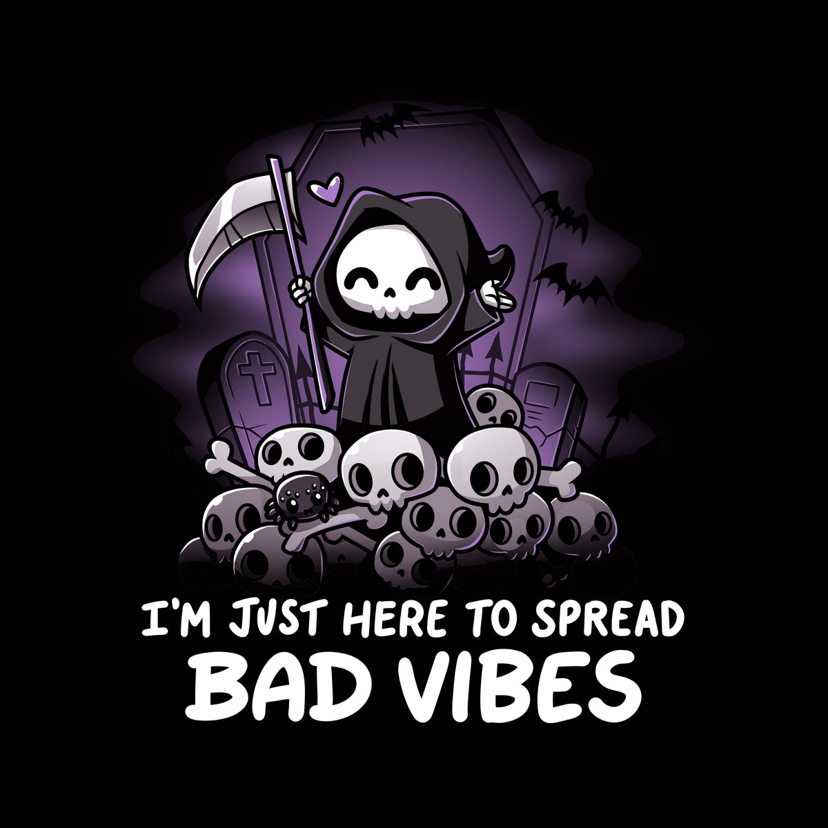 I'm Just Here to Spread Bad Vibes Unisex