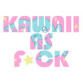 Kawaii As F*ck Unisex