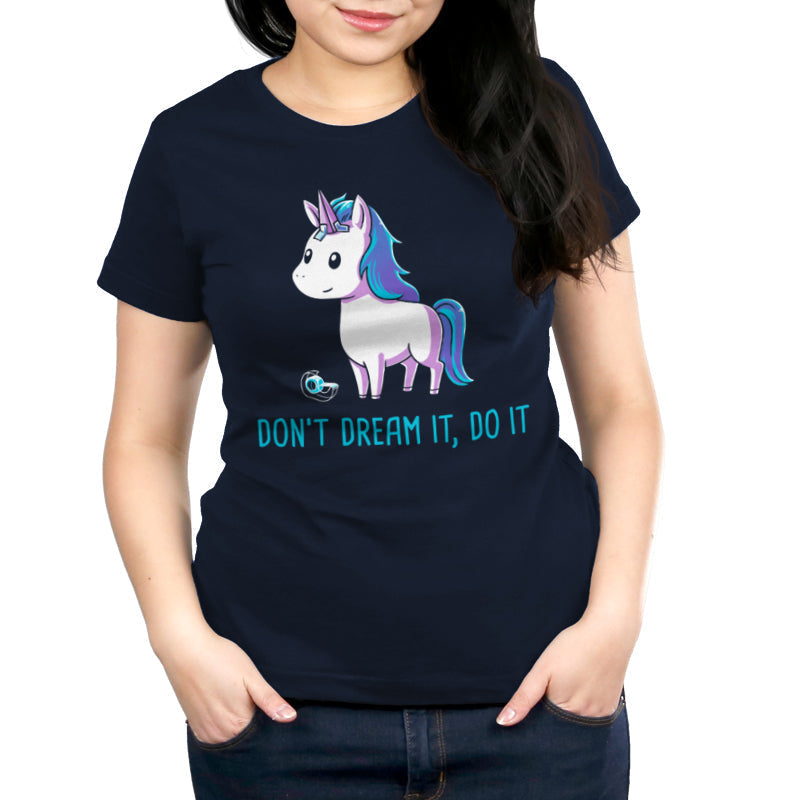 Don't Dream It Do It Unisex