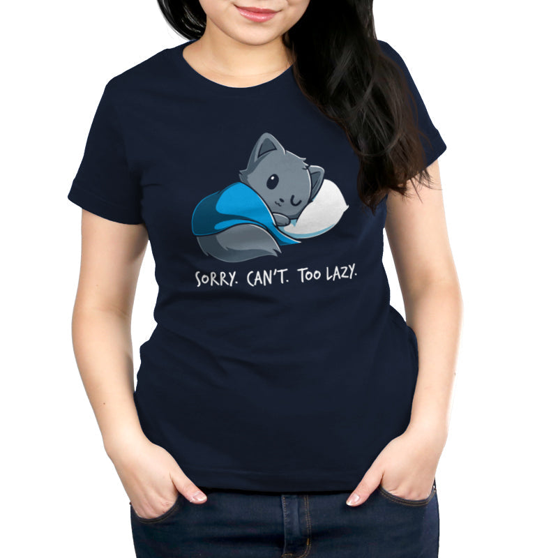 Sorry. Can't. Too Lazy. Unisex