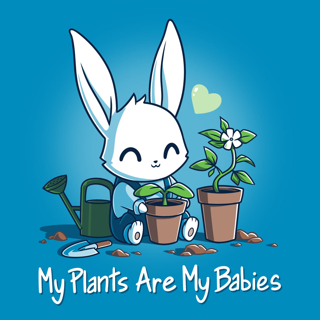 My Plants Are My Babies Unisex