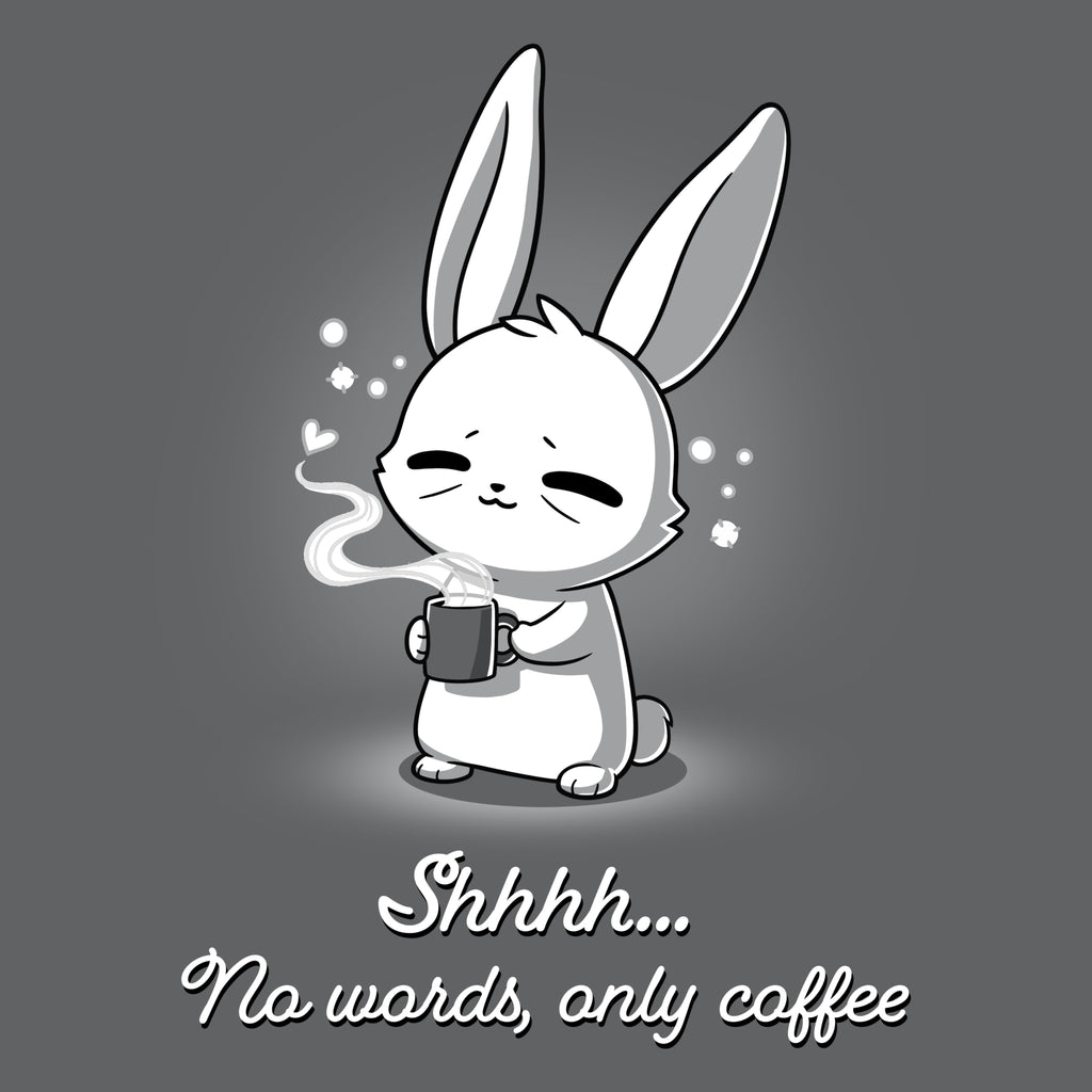 No Words, Only Coffee Unisex