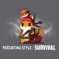 Parenting Style: Survival Unisex