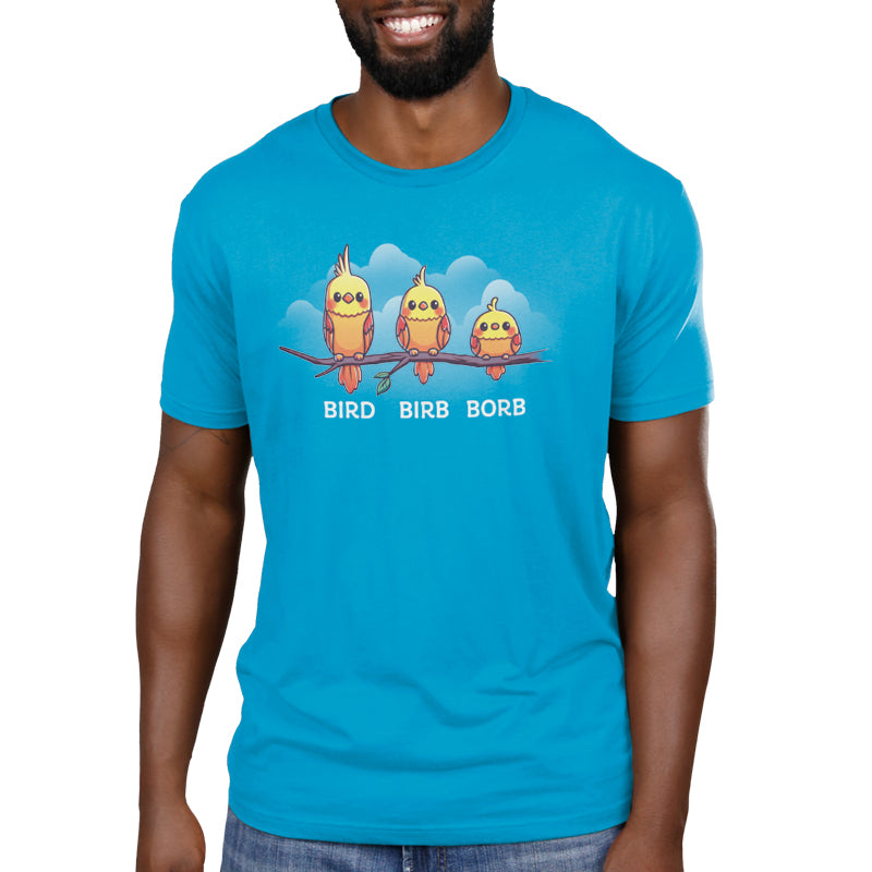Bird. Birb. Borb. Unisex