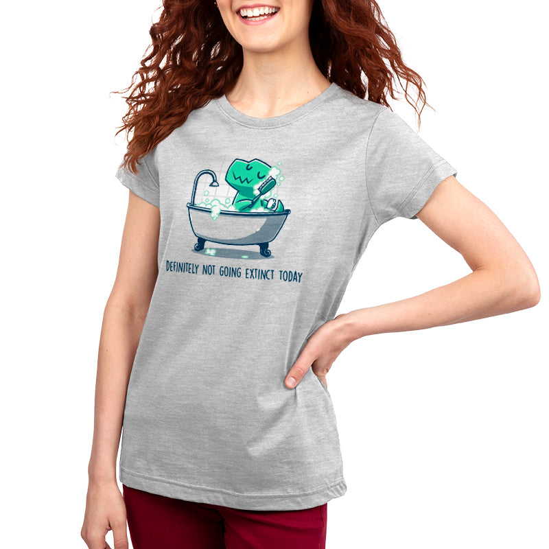 Definitely Not Going Extinct Today Unisex