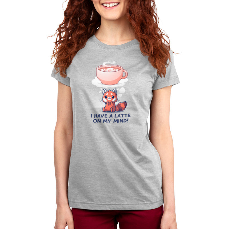 I Have a Latte on My Mind Unisex