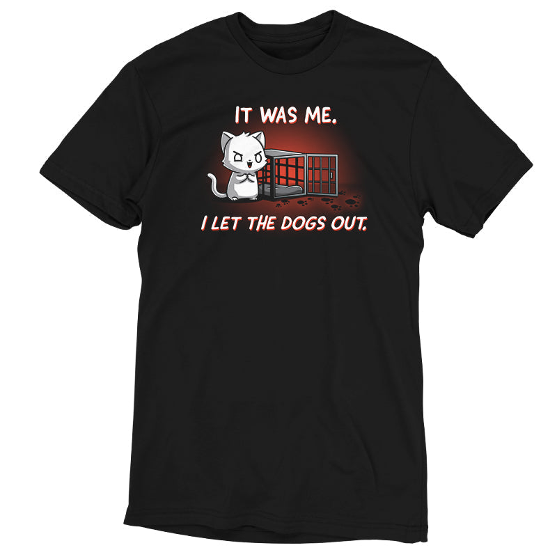 I Let the Dogs Out Unisex