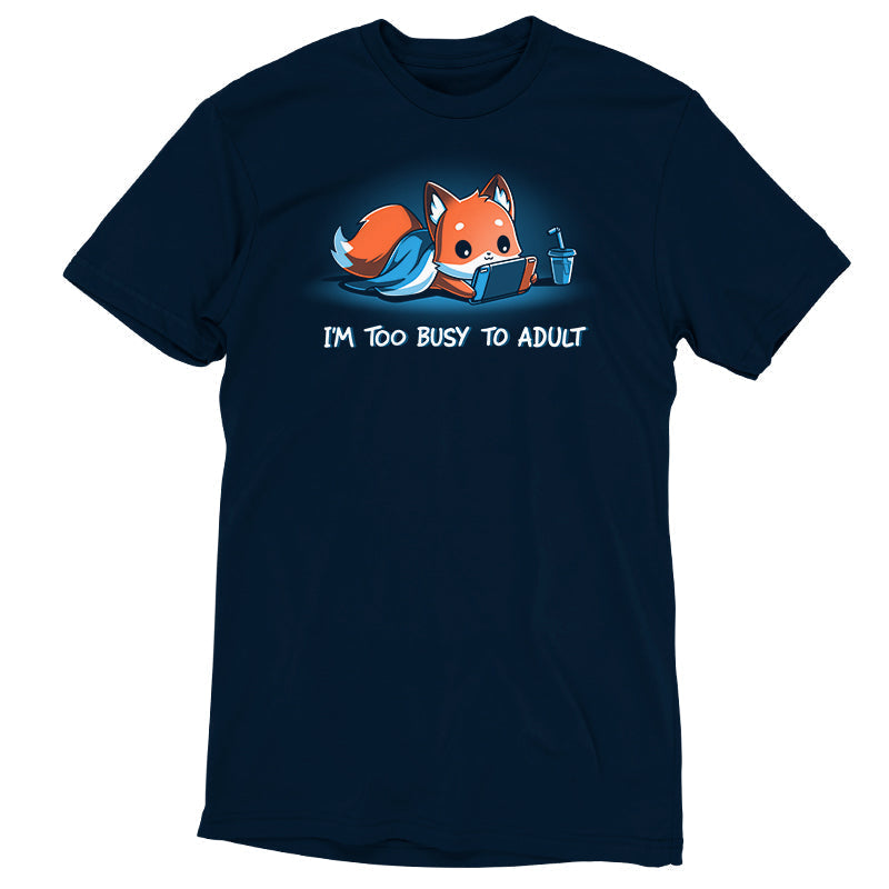I'm Too Busy to Adult Unisex