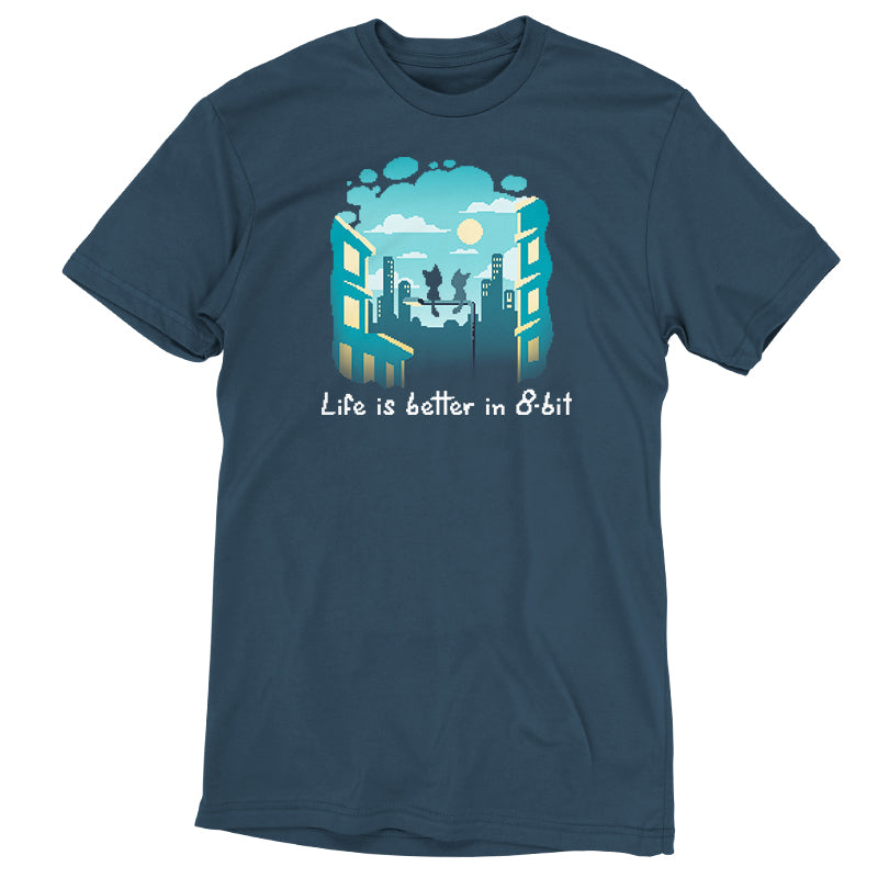Life Is Better in 8-Bit Unisex