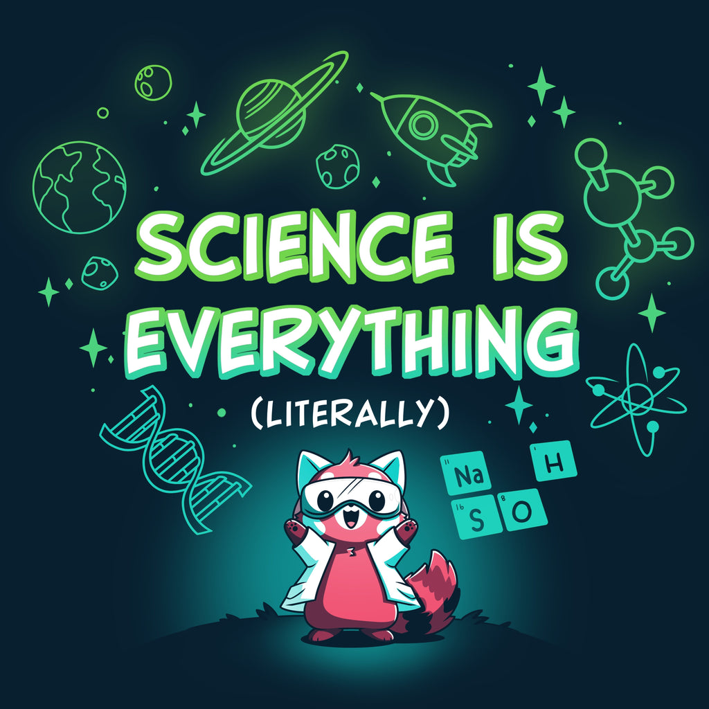 Science is Literally Everything Unisex