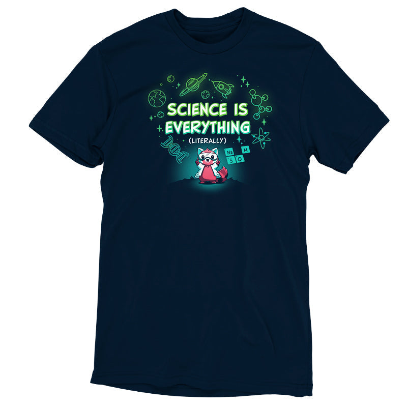 Science is Literally Everything Unisex