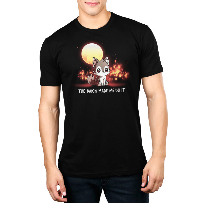 The Moon Made Me Do It Unisex
