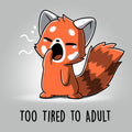 Too Tired To Adult Unisex