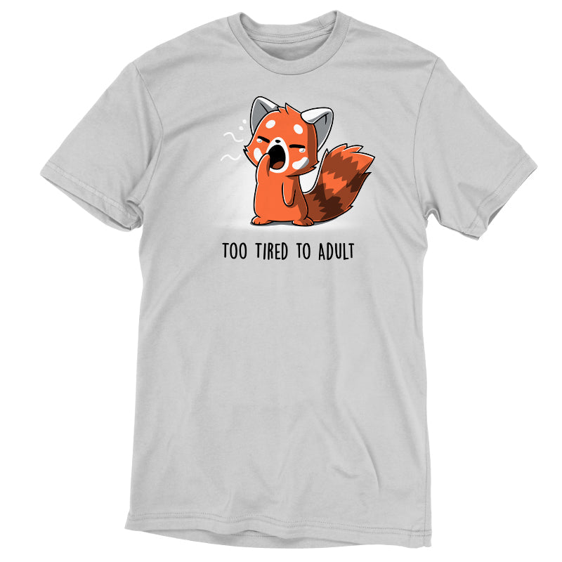 Too Tired To Adult Unisex