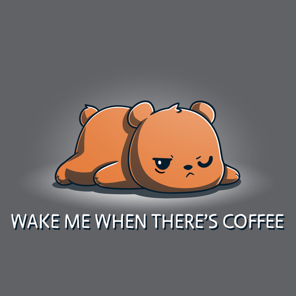 Wake Me When There's Coffee Unisex