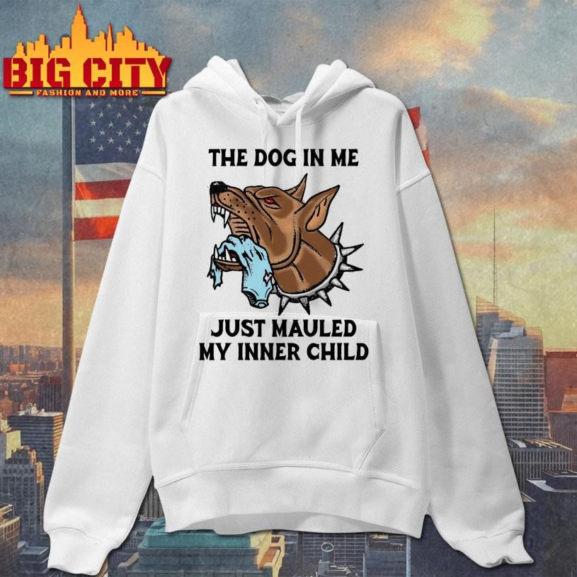 The Dog In Me Just Mauled My Inner Child Shirt Unisex