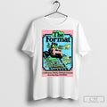 The Format Sept 27 2025 Veterans Memorial Coliseum Phoenix Az Tour T Shirts Unisex