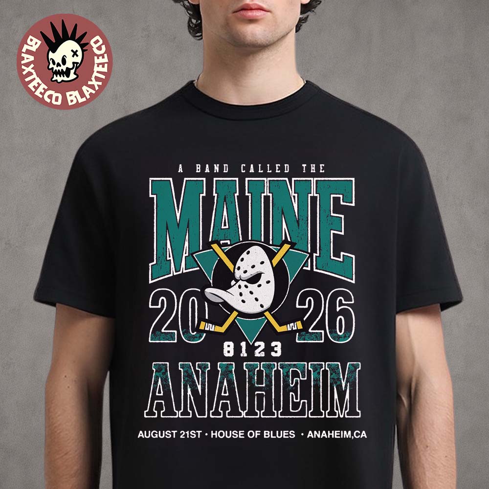 The Maine Anaheim CA 2026 Event Poster At House Of Blues On August 21 2026 T-Shirt
