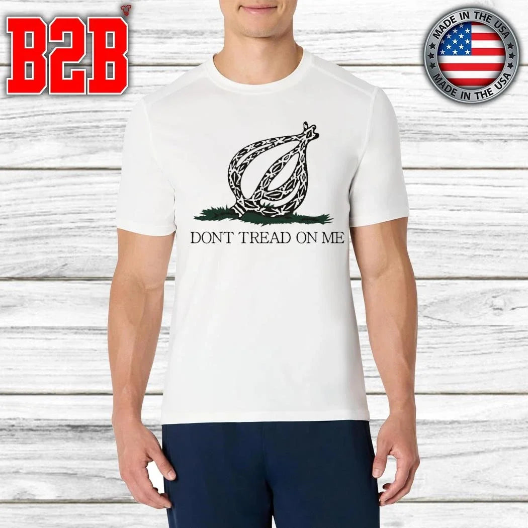 The Onion Dont Tread On Me Shirt Unisex