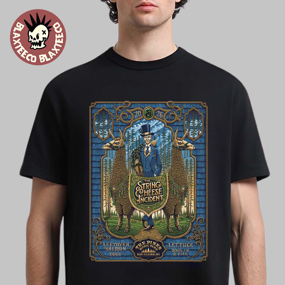 The String Cheese Incident Eau Claire WI 2026 Event Poster At The Pines Music Park On August 14 15 2026 T-Shirt