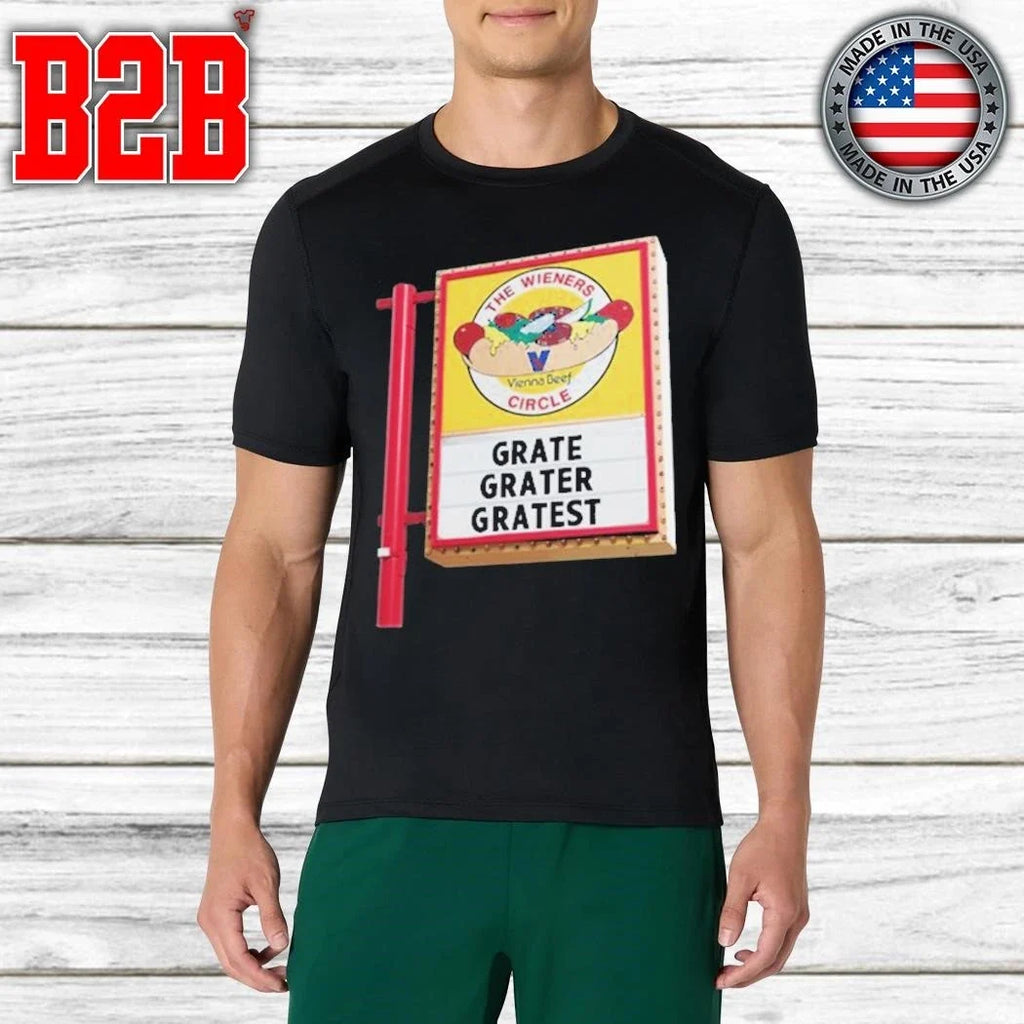 The Wieners Circle Grate Grater Gratest Shirt Unisex