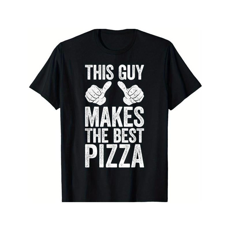 This Guy Makes The Best Pizza T-Shirt for Men Women, Unsex Trendy Tops Crew Neck Tee, Comfort Street Style Tee, Must-have...