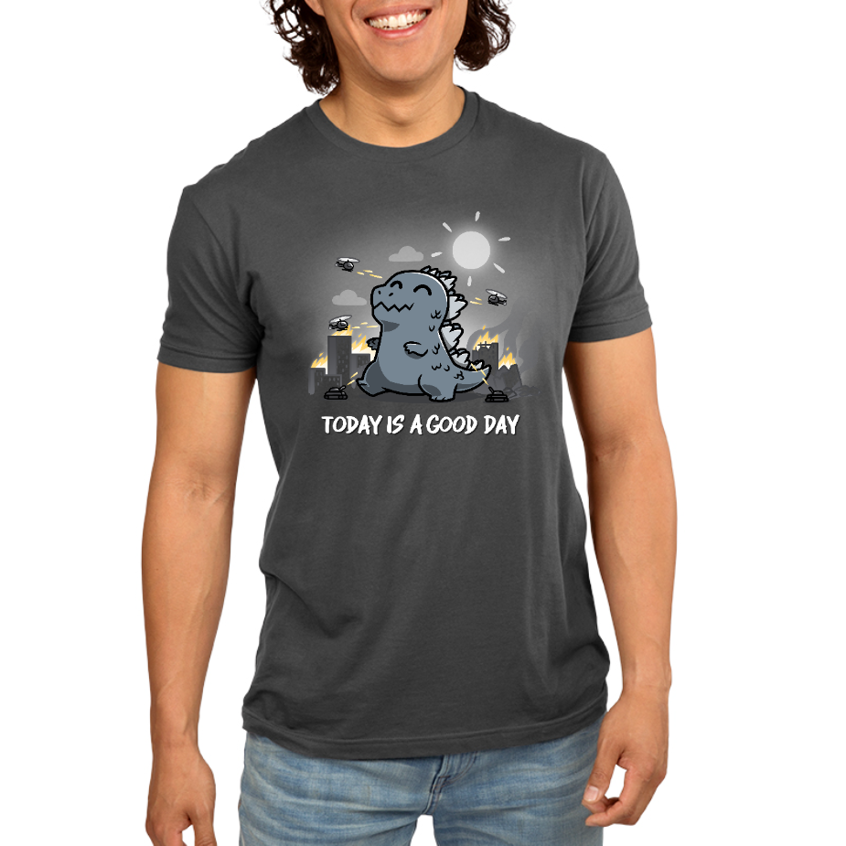 Today Is A Good Day (Godzilla) Unisex