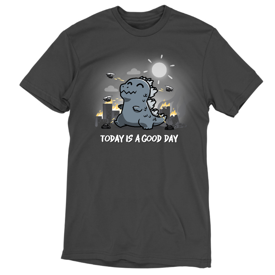 Today Is A Good Day (Godzilla) Unisex
