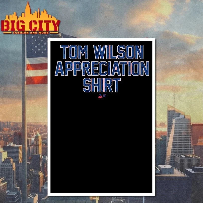 Tom Wilson Appreciation Shirt Unisex