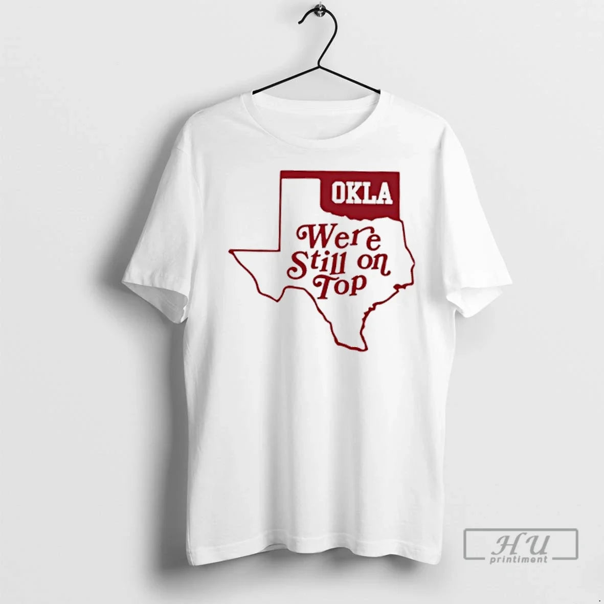 Trending Okla Were Still On Top Map T Shirts Unisex