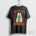 Trending The Life Of A Showghoul Halloween Show Skeleton Girl T Shirts Unisex