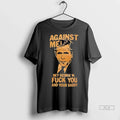Trendy Officials Against Me Hey George W Fuck You And Your Daddy Retro Shirt Sweater Unisex