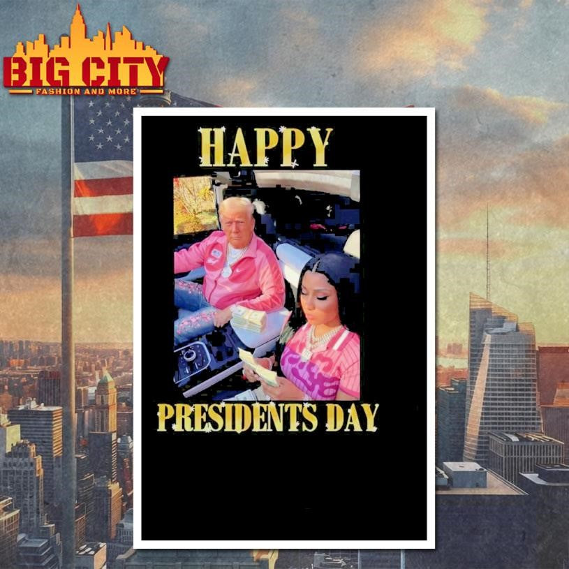 Trump Nicki Happy Presidents Day Shirt Unisex