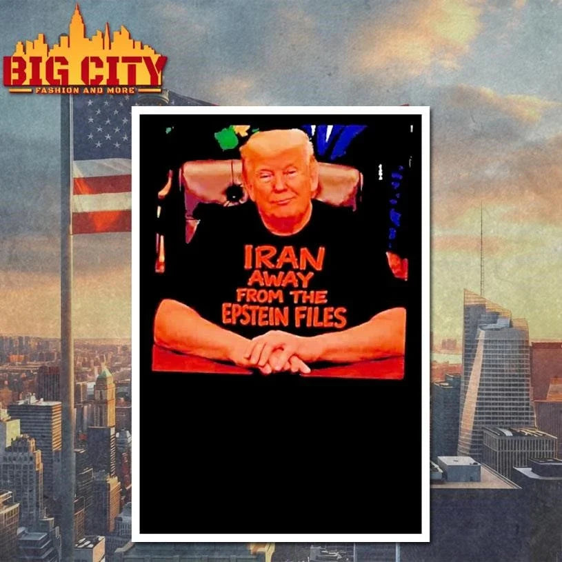 Trump Wearing Iran Away From The Epstein Files Shirt Unisex