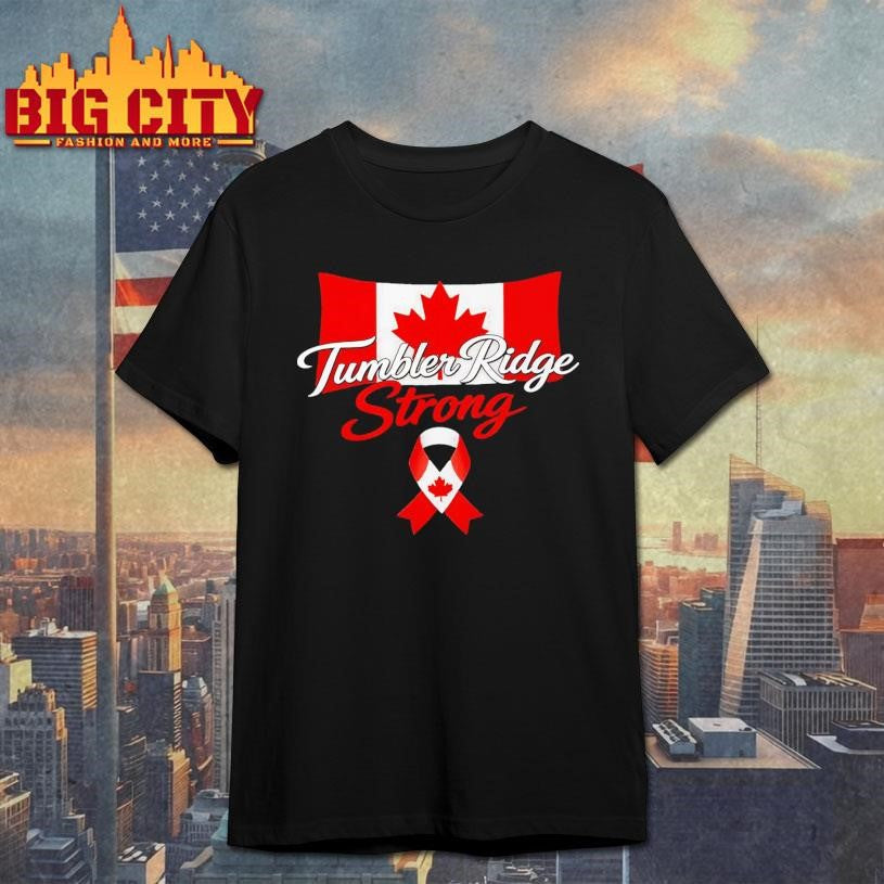 Tumbler Ridge Strong Shirt Unisex