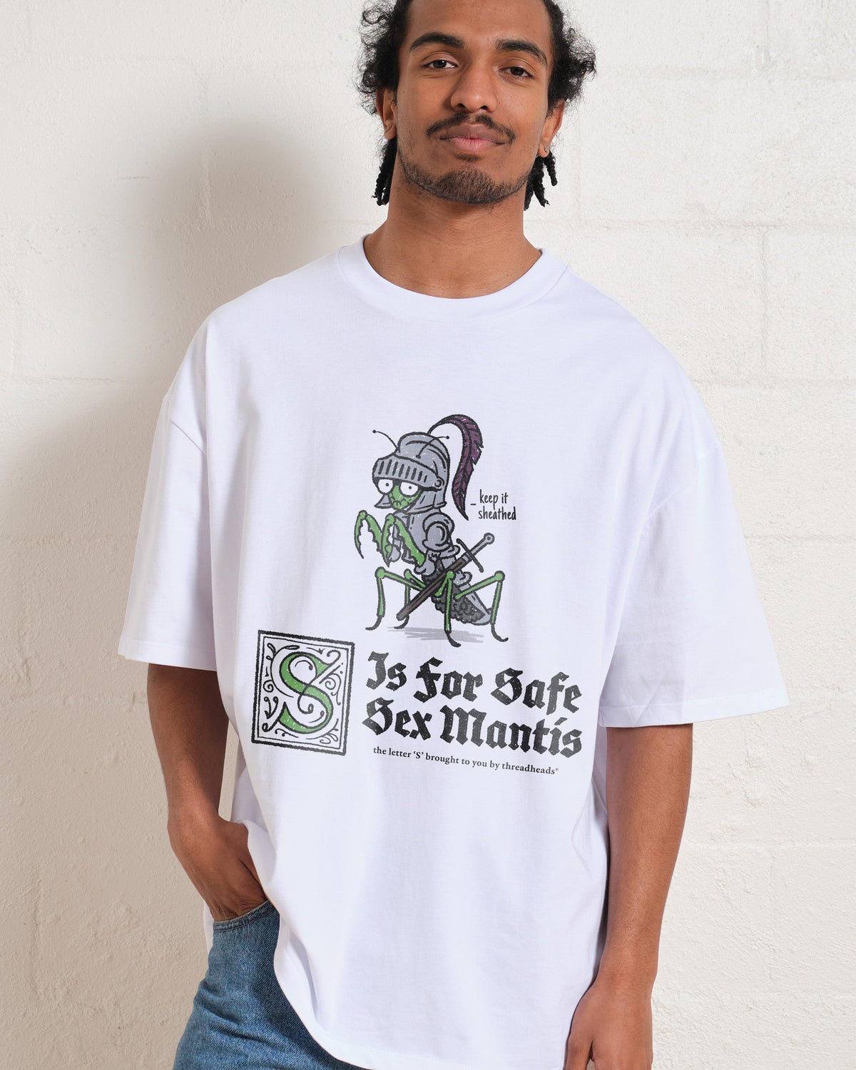 S is for Safe Sex Mantis Oversized Tee Unisex