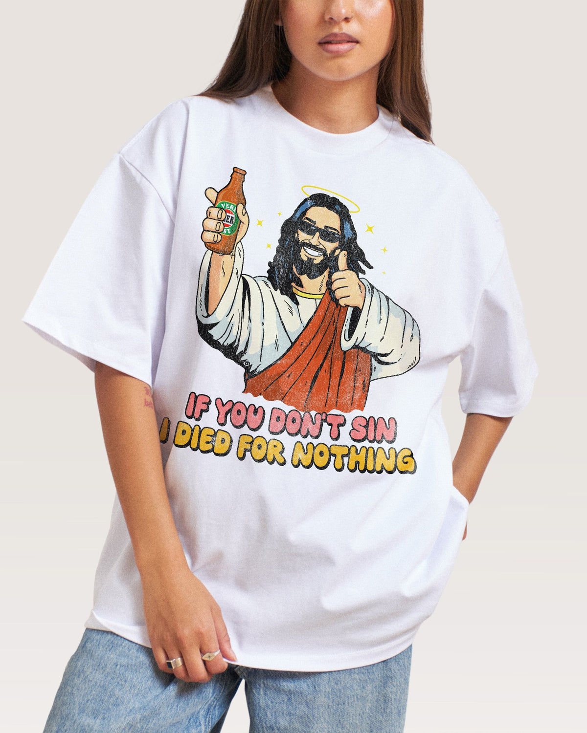 If You Don't Sin I Died for Nothing Oversized Tee Unisex