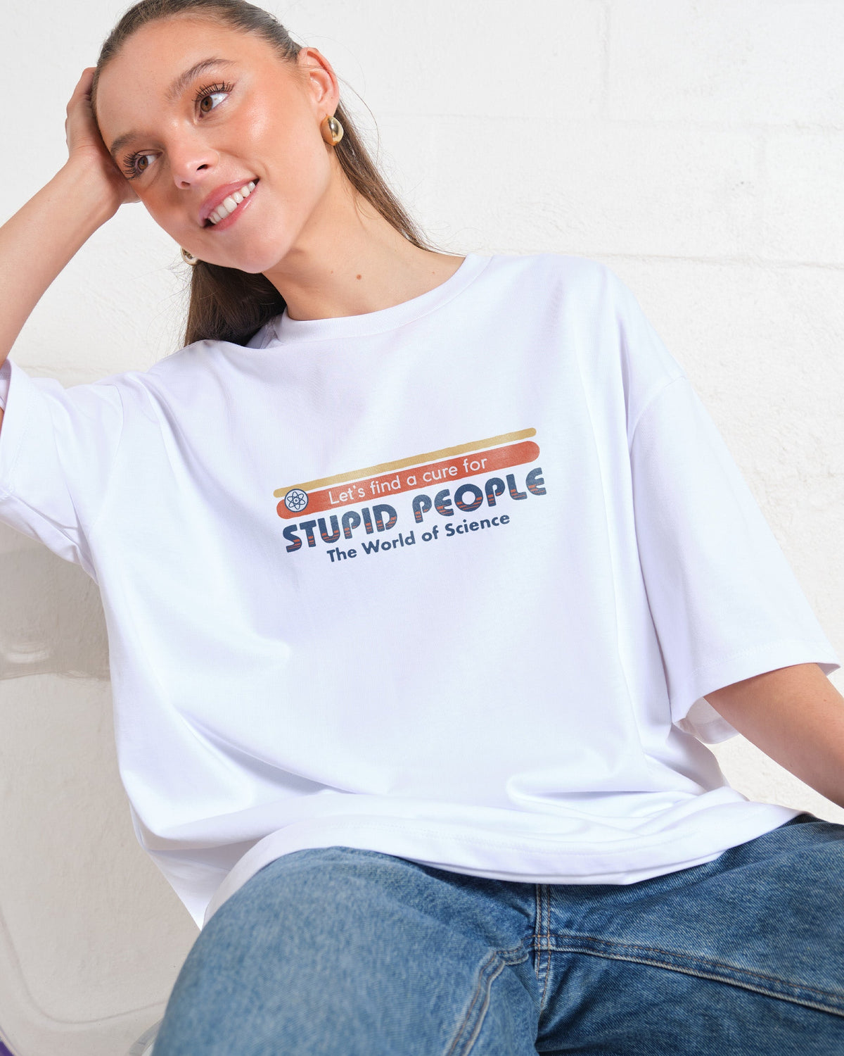 Let's Find a Cure for Stupid People Front and Back Oversized Tee Unisex