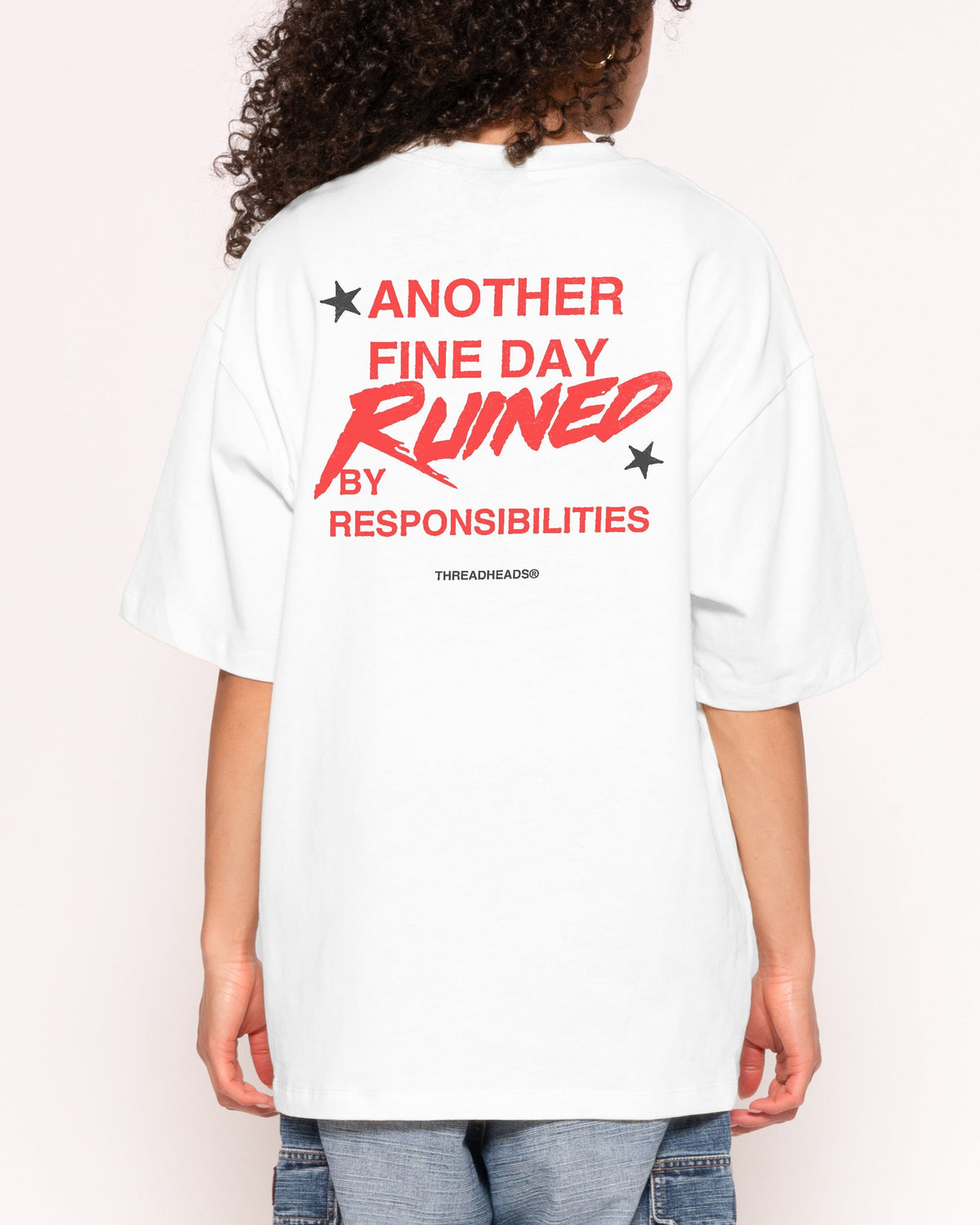 Another Fine Day Ruined Oversized Tee Unisex
