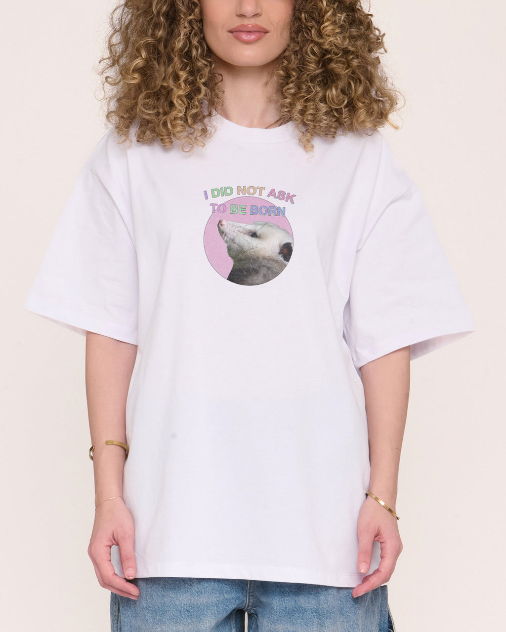 I Did Not Ask Oversized Tee Unisex