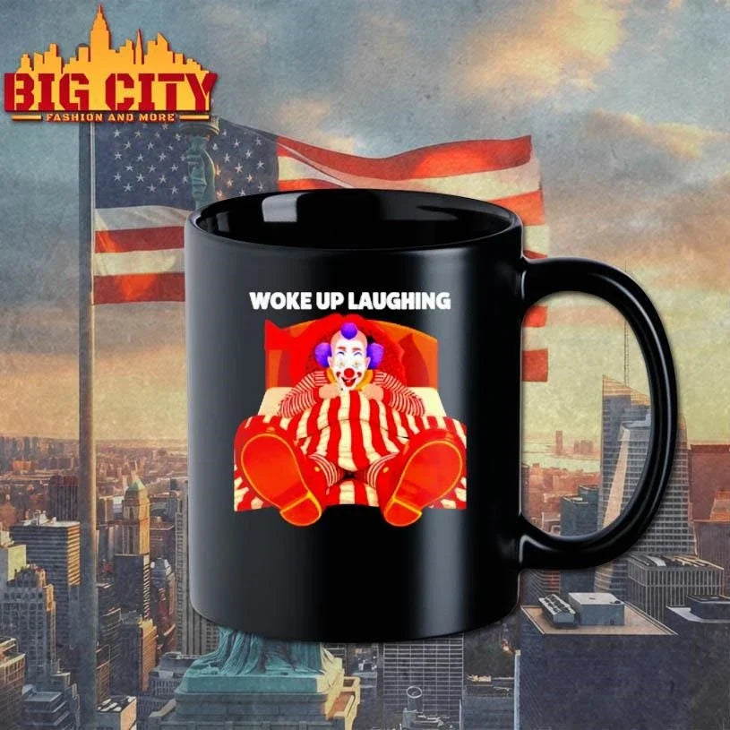 Woke Up Laughing Clown Cartoon Funny Shirt Unisex