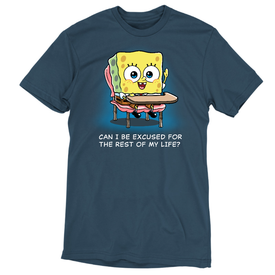 Can I Be Excused for the Rest of My Life? Unisex