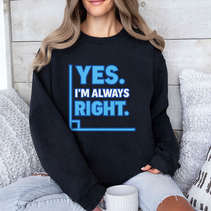 Yes Im Always Right Funny Math T Shirt Unisex