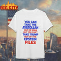 You Can Take The Ayatollah Out Of Iran Shirt Unisex